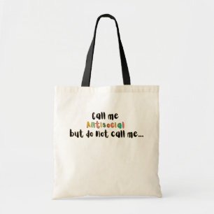 Call Me Antisocial Fun Introvert Sarcastic Design Tote Bag