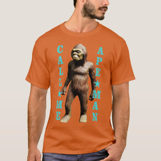 Call Me Ape Man 1 T-Shirt