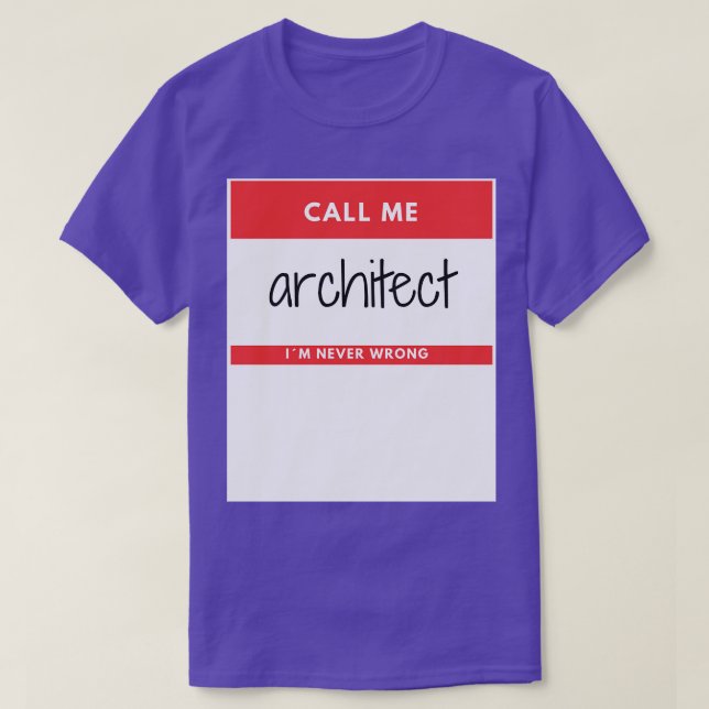 Call me Architect Im Never Wrong Red Sticker T-Shirt (Design Front)