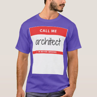 Call me Architect Im Never Wrong Red Sticker T-Shirt