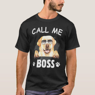 Call Me Boss Labrador Retriever Dog Dog Breed T-Shirt