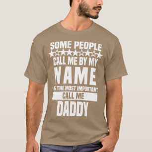 Call Me Daddy Fathers Day  T-Shirt