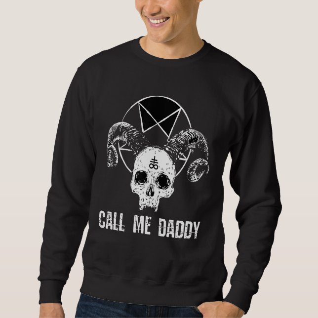 Call Me Daddy Satan Quote Sweatshirt (Front)