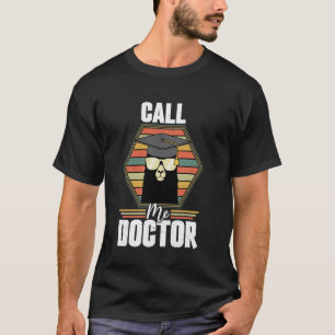 Call Me Doctor Alpaca Llama PhD Doctoral Graduatio T-Shirt