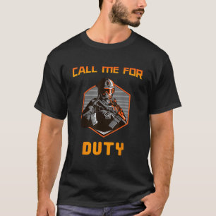 Call Me For Duty For True Gaming Winning Team T-Shirt