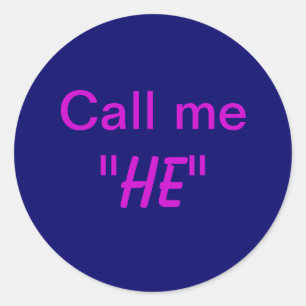 Call Me He Classic Round Sticker
