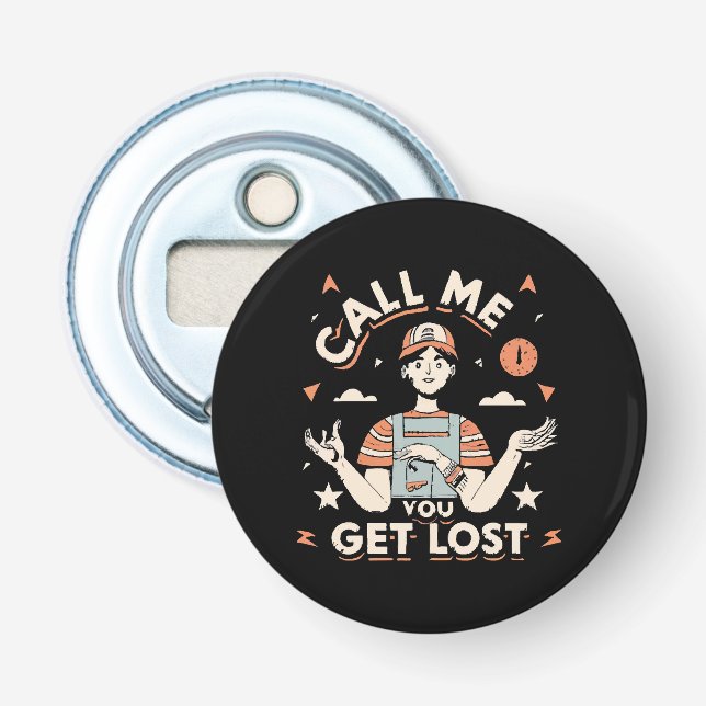 call me if you get lost bottle opener (Front)