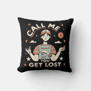 call me if you get lost cushion