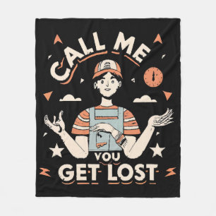 call me if you get lost fleece blanket