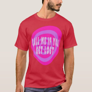 Call me if you get lost retro T-Shirt