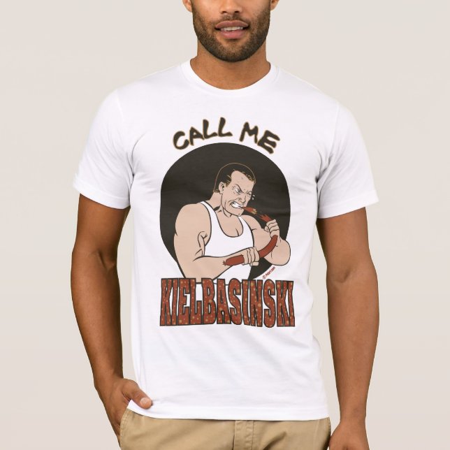 Call Me Kielbasinski T-Shirt (Front)