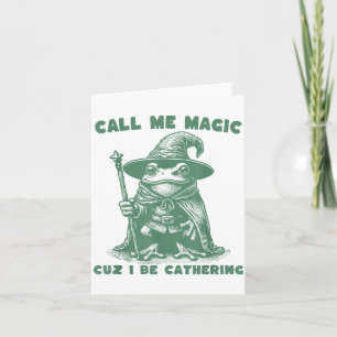 Call Me Magic Cuz I Be Gathering, Funny Wizard Fro Card