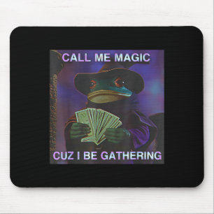 Call Me Magic Cuz I Be Gathering, Funny Wizard Fro Mouse Pad