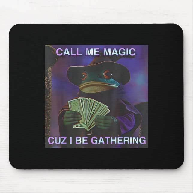 Call Me Magic Cuz I Be Gathering, Funny Wizard Fro Mouse Pad (Front)