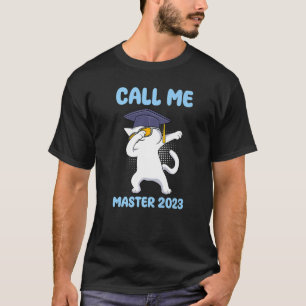 Call me Master 2023 Master Degree Premium_3 T-Shirt
