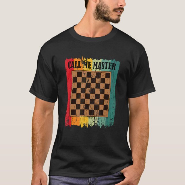 Call Me Master Chess Player Board Game Chess Figur T-Shirt (Front)