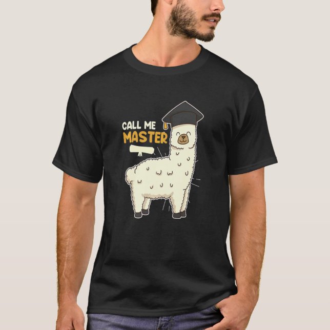 Call Me Master Degree T-Shirt (Front)