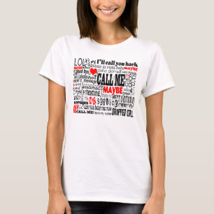 Call Me Maybe I'll Call You Back T-Shirt