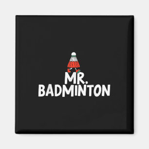 Call Me Mr. Badminton Player Funny Shuttle Magnet