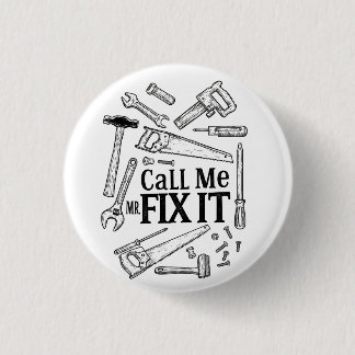 Call Me Mr. Fixit Button