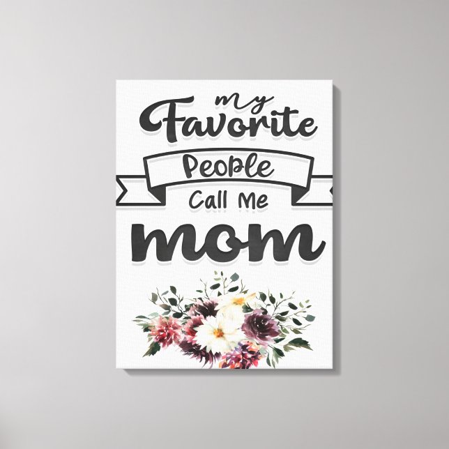 Call me mum| Best mum gift ever Canvas Print (Front)