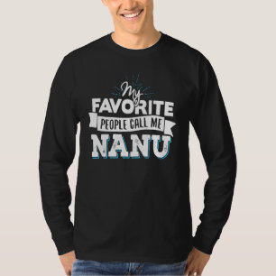 Call Me Nanu Design For Men Dad Fathers Day T-Shirt
