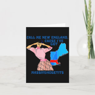 Call Me New England, Cause I Got Mivehuge Funny  Card