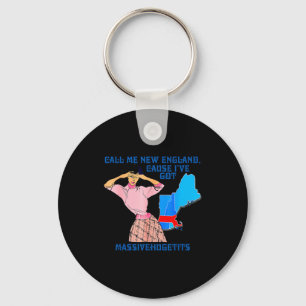 Call Me New England, Cause I Got Mivehuge Funny  Key Ring