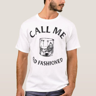 Call Me Old Fashioned-Cocktail Glass T-Shirt