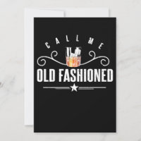 Call Me Old Fashioned Funny Whiskey And Bourbon