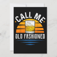 Call Me Old Fashioned Funny Whiskey Bourbon