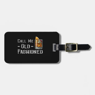 Call Me Old Fashioned Luggage Tag