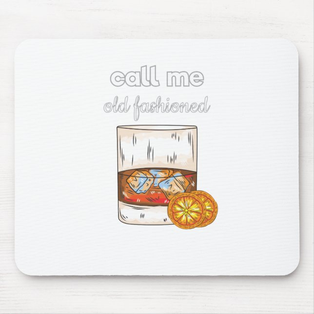 Call Me Old Fashioned Mouse Pad (Front)