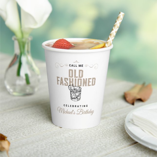 Call Me Old Fashioned Retro White Whiskey Birthday Paper Cups (Insitu)