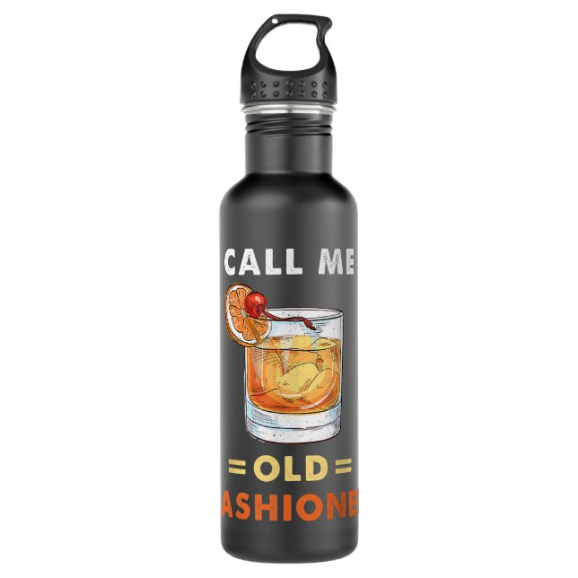 Call Me Old Fashioned Whiskey Cocktails Bourbon Vi 710 Ml Water Bottle (Front)