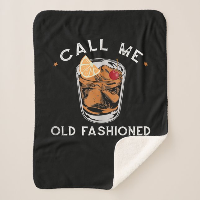 Call Me Old Fashioned Whiskey Drinking Cocktail Sherpa Blanket (Front)