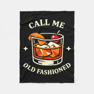 Call Me Old Fashioned Whiskey Lovers Pun For An Ol Fleece Blanket