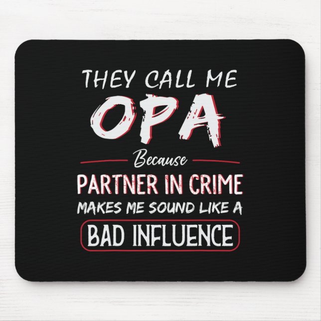 Call Me Opa Because Partner In Crime Funny Fathers Mouse Pad (Front)