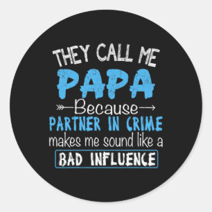 Call Me Papa Partner In Crime Dad Fathers Day Fami Classic Round Sticker