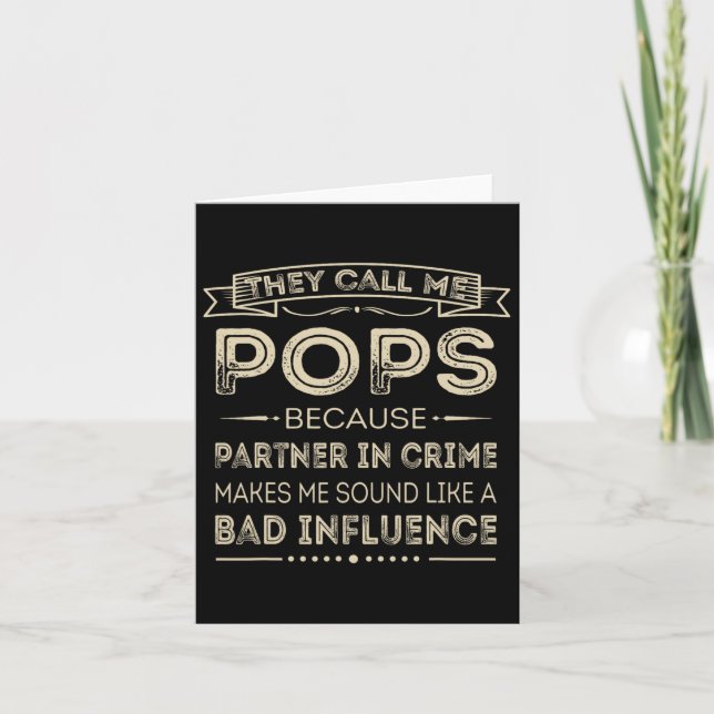 Call Me Pops Because Partner In Crime Fun Papa Gra Card (Front)