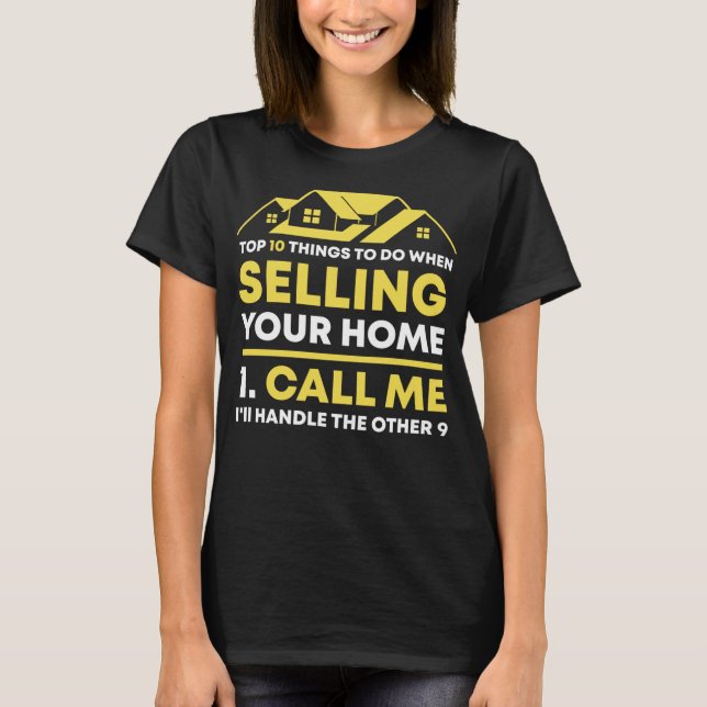 Call Me Real Estate Agent Gift Funny Realtor Inves T-Shirt (Front)