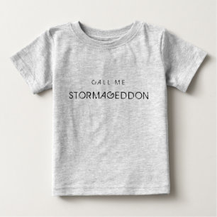 Call Me Stormageddon Baby T-Shirt