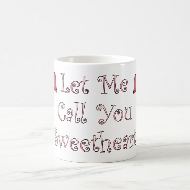 Call Me Sweetheart Coffee Mug (Creator Uploaded)
