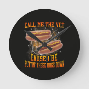 Call Me The Vet Cause I Be Funny Hard Hot Dog Round Clock