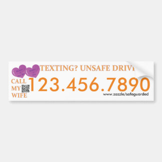Call my Wife - Texting Safedriving LifeSaver Bumpe Bumper Sticker