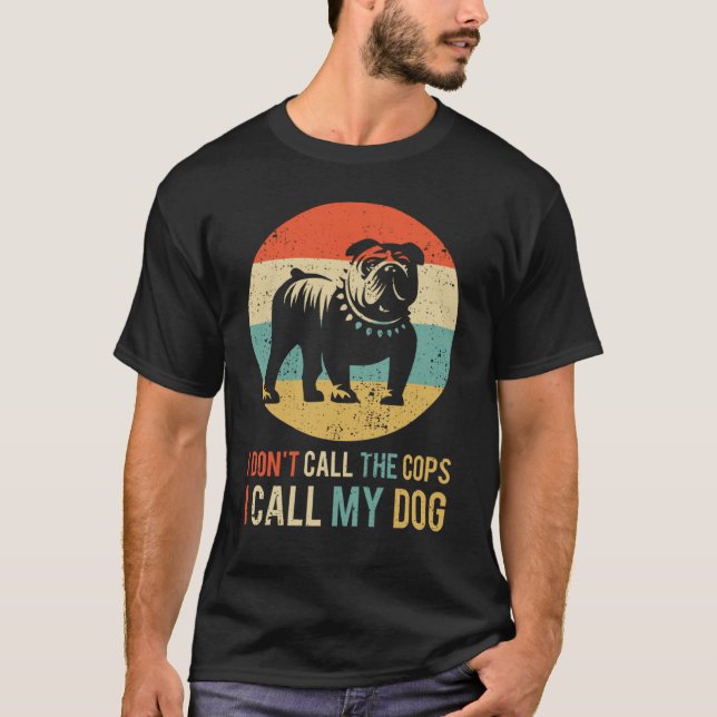 Call Not Police Old English Bulldog English Bulldo T-Shirt (Front)