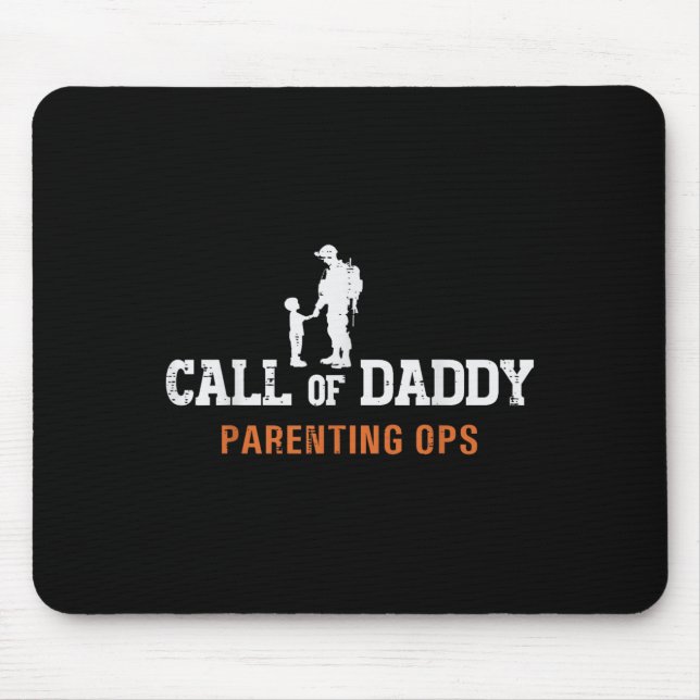 Call Of Daddy Parenting Ops Fun Fathers Day Dad Pa Mouse Pad (Front)