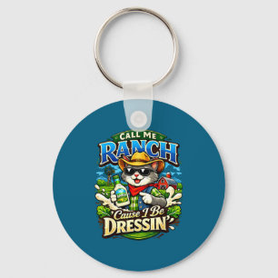 Call ranch cause be dressing cat meme cool animal key ring