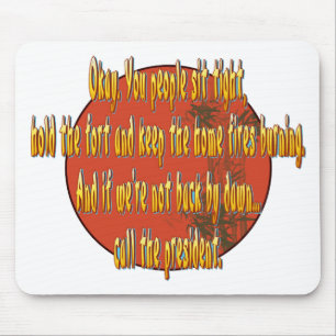 Call the president. mouse pad