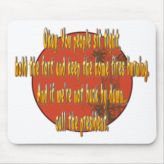 Call the president. mouse pad